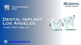 Dental Implant  Los Angeles Id dental And Implant Center