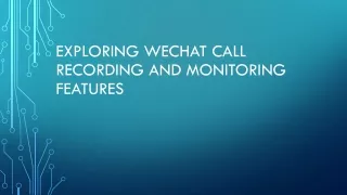 exploring wechat call recording and monitoring