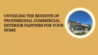 Unveiling the Benefits of Professional Commercial Exterior Painters for Your Home