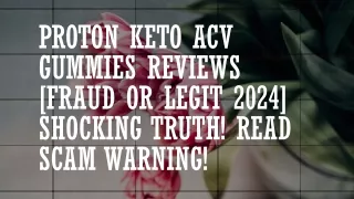 Proton Keto ACV Gummies Reviews  work 2