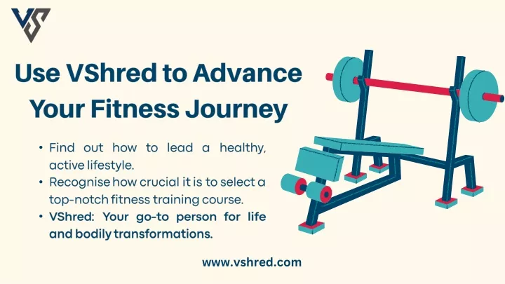 use vshred to advance your fitness journey