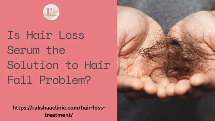 is hair loss serum the solution to hair fall