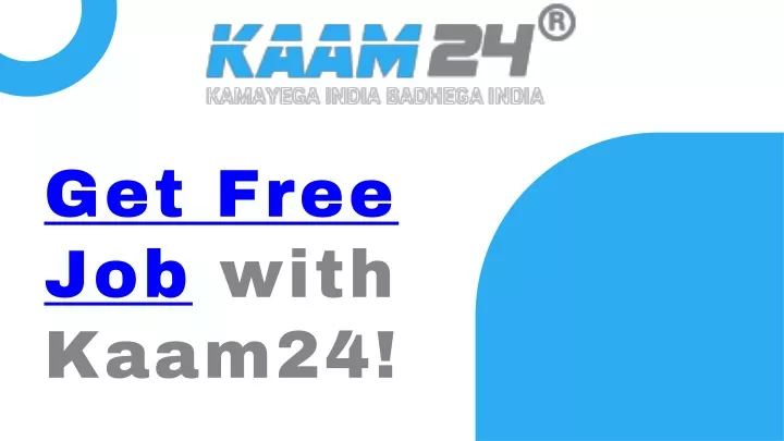get free job with kaam24