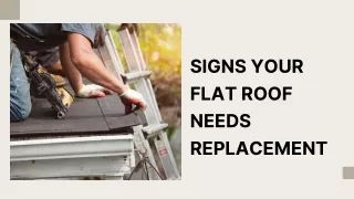 Signs Your  Flat Roof Needs Replacement