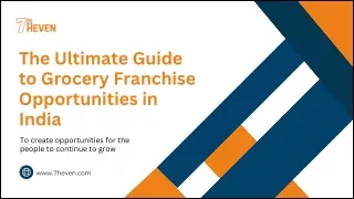 The Ultimate Guide to Grocery Franchise Opportunities in India