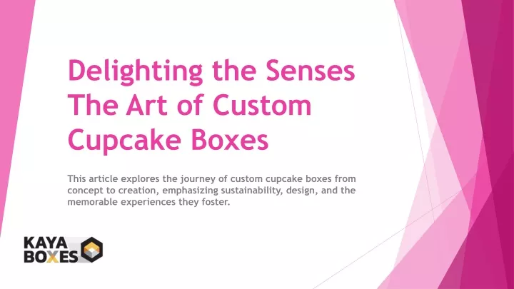 delighting the senses the art of custom cupcake boxes