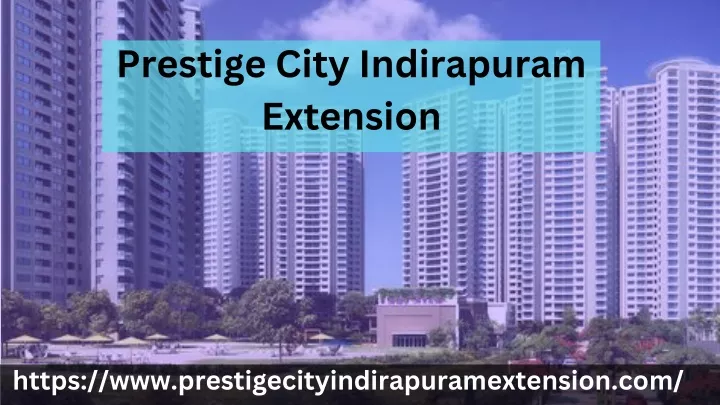 prestige city indirapuram extension