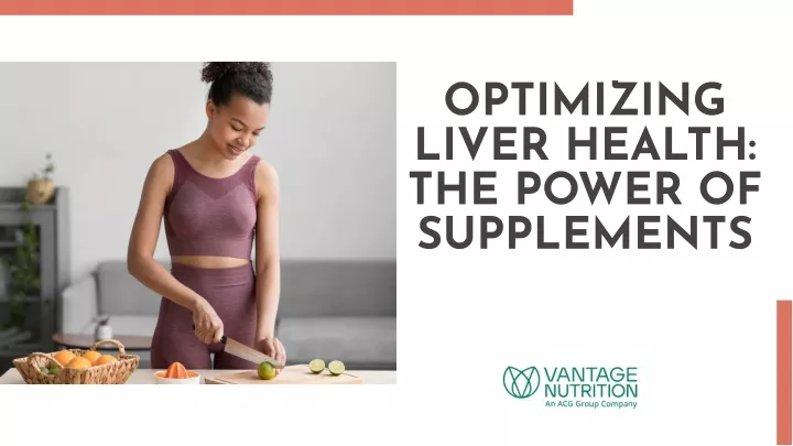 optimizing liver health the power of supplements