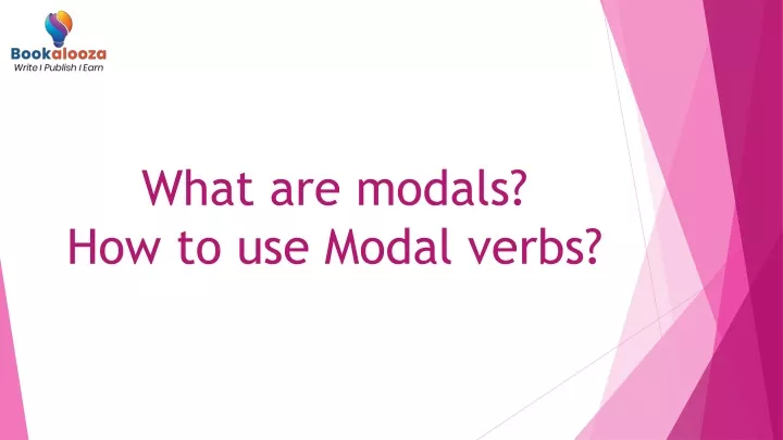 what are modals how to use modal verbs