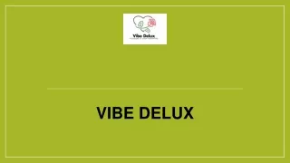 vibe delux