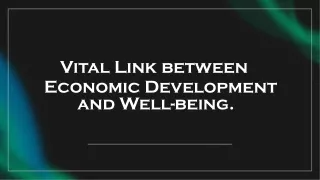 Vital Link between Economic Development and Well-being.