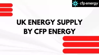 Uk energy supply by cfp energy