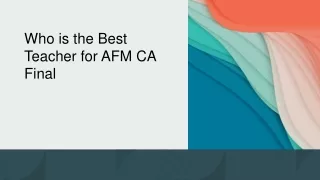 Who is the Best Teacher for AFM CA