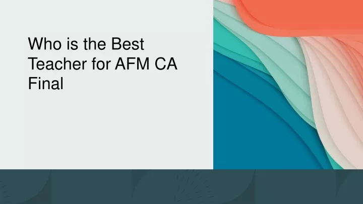 who is the best teacher for afm ca final