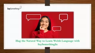 Hug the Natural Way to Learn Welsh Language with SaySomethingIn