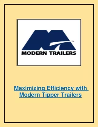 Maximizing Efficiency with Modern Tipper Trailers