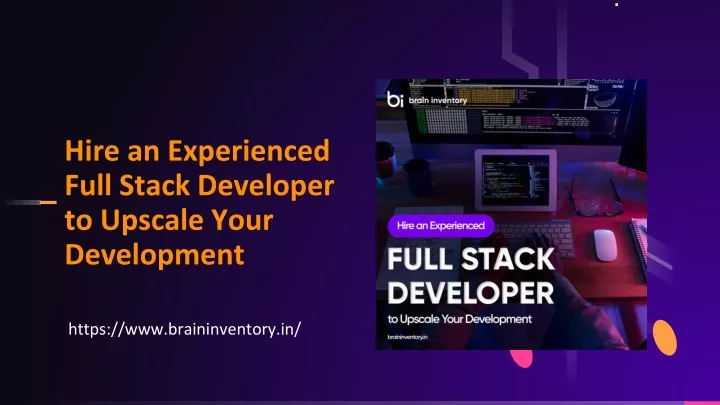 hire an experienced full stack developer to upscale your development