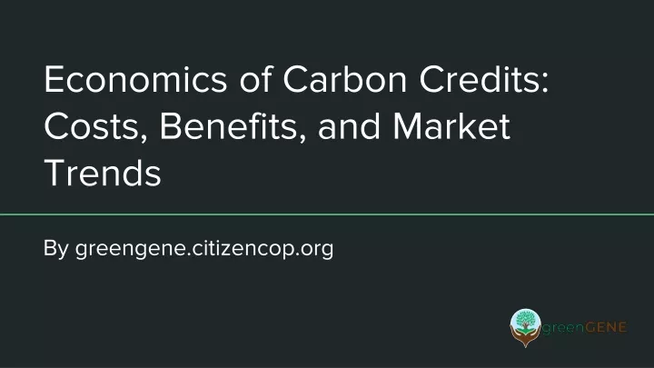 economics of carbon credits costs benefits and market trends