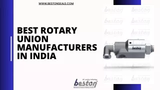 Best Rotary Union Manufacturers in India - Beston Seals