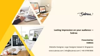 Lasting impression on your audience — Subraa