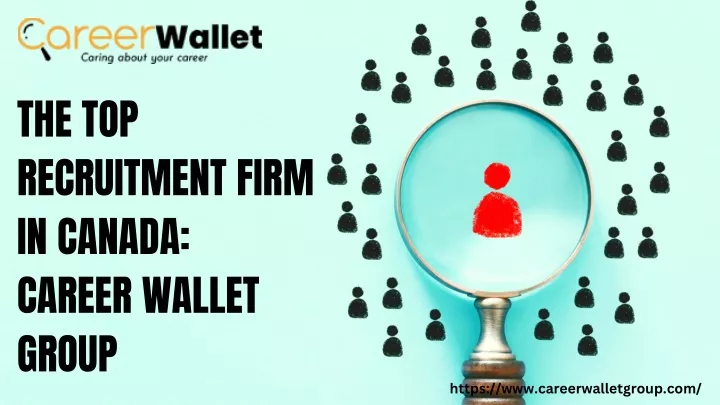 the top recruitment firm in canada career wallet