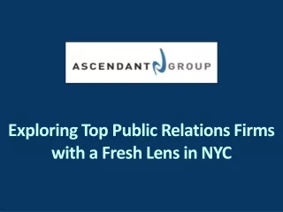 Exploring Top Public Relations Firms with a Fresh Lens in NYC