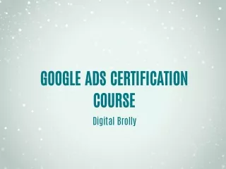 GOOGLE ADS CERTIFICATION COURSE