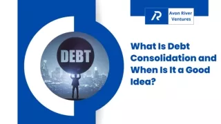 What Is Debt Consolidation and When Is It a Good Idea?