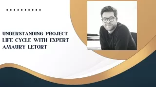 Understanding Project Life Cycle with Expert Amaury Letort