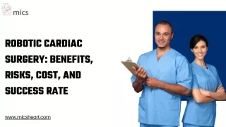 Robotic Cardiac Surgery Benefits, Risks, Cost, and Success rate