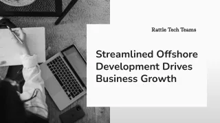 Streamlined Offshore Development Drives Business Growth.