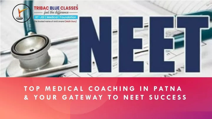 top medical coaching in patna your gateway to neet success