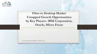 fiber to desktop market untapped growth