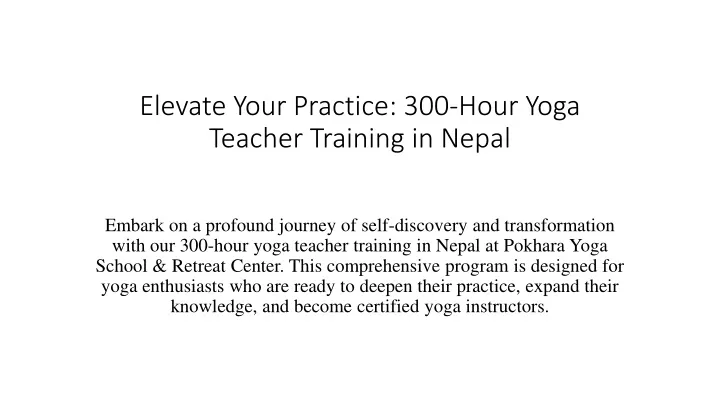 elevate your practice 300 hour yoga teacher training in nepal