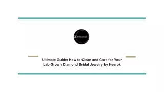 Ultimate Guide_ How to Clean and Care for Your Lab-Grown Diamond Bridal Jewelry by Heerok