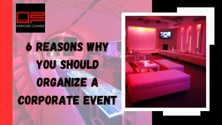 6 Reasons Why You Should Organize a Corporate Event