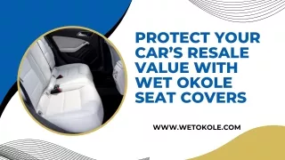 Protect Your Car’s Resale Value with Wet Okole Seat Covers