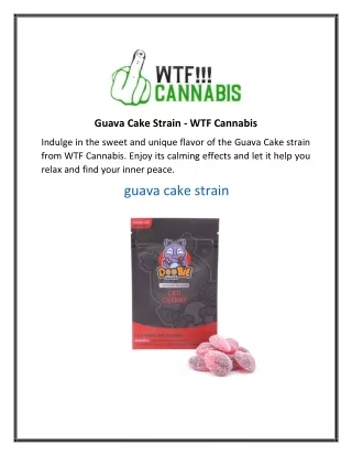 guava cake strain wtf cannabis