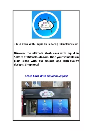 Stash Cans With Liquid In Salford | Bitsncloudz.com