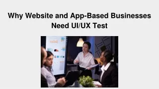 Why Website and App-Based Businesses Need UI_UX Test