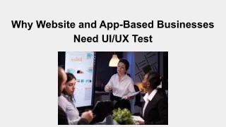 Why Website and App-Based Businesses Need UI_UX Test