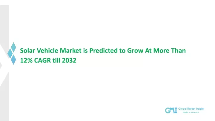 solar vehicle market is predicted to grow at more