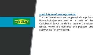 Scotch Bonnet Sauce Jamaican  Homechoicejamaica.com