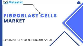 Fibroblast Cells Market Size, Share, Growth, Trends and Forecast to 2031