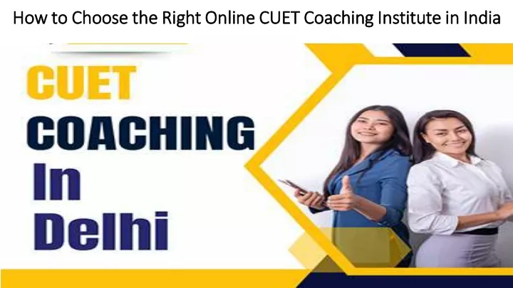 how to choose the right online cuet coaching