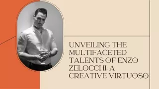 Unveiling the Multifaceted Talents of Enzo Zelocchi A Creative Virtuoso