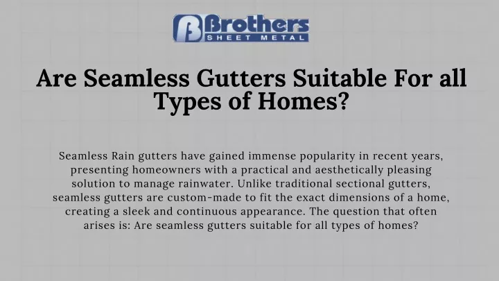 are seamless gutters suitable for all types
