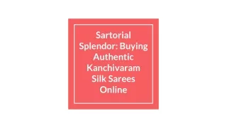 Sartorial Splendor_ Buying Authentic Kanchivaram Silk Sarees Online