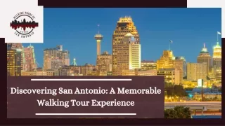 Discovering San Antonio A Memorable Walking Tour Experience