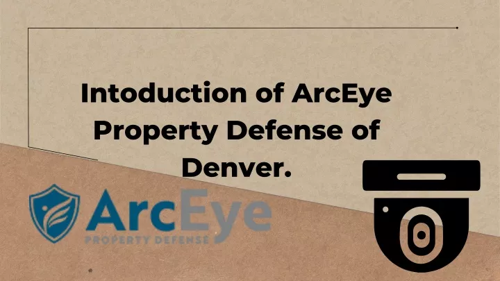 intoduction of arceye property defense of denver